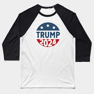 2024 Election Vote Trump Political Presidential Campaign Baseball T-Shirt